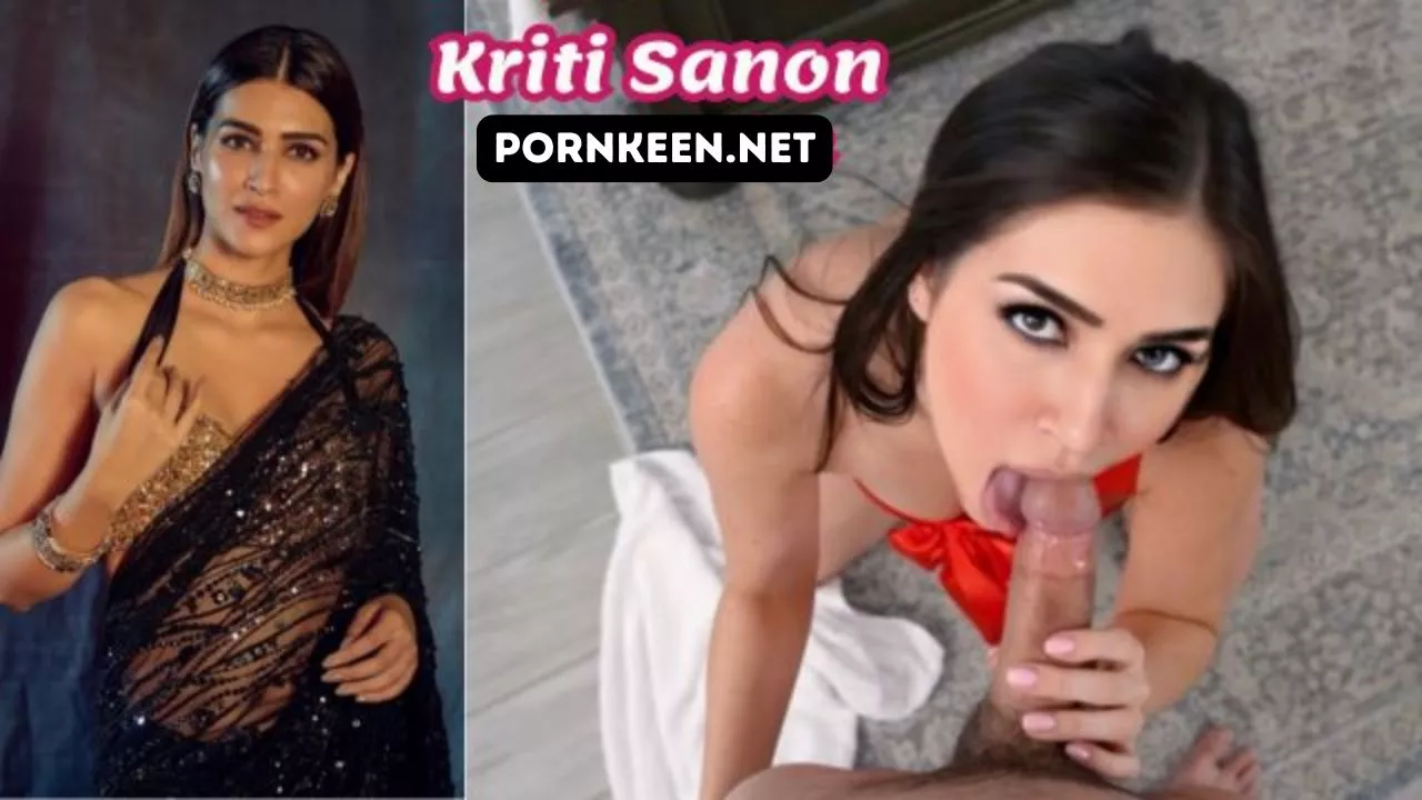 Kriti Sanon Sucking Dick Naked Hot Pussy Sex Scene Fake