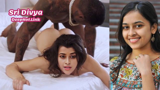 Sri Divya Hot Nude Scandal Video Boobs And Ass Exposed In